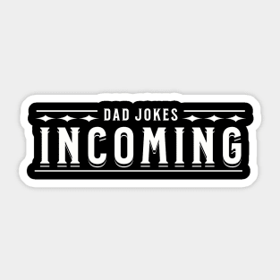 Dad Jokes Incoming Family Fathers Day Funny Sticker